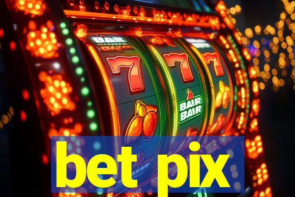 bet pix